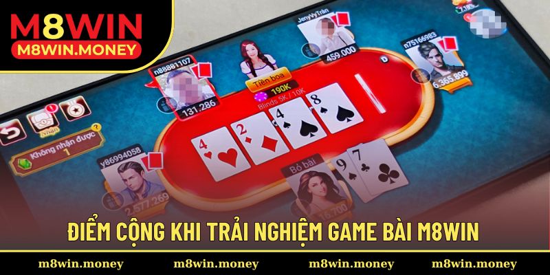 Điểm nổi bật khi trải nghiệm những bàn chơi bài