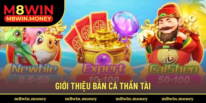 Giới thiệu bắn cá thần tài