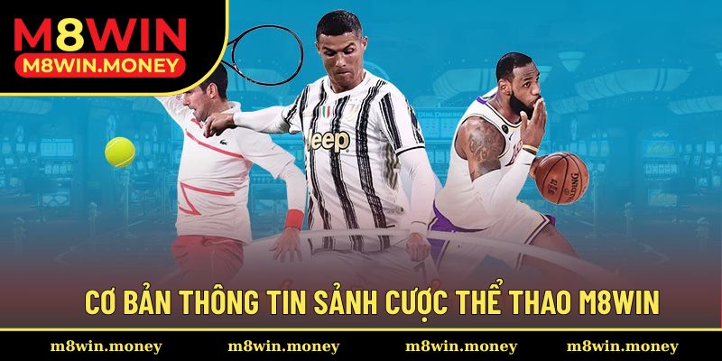 Cỏ bản thông tin thú vị cho sảnh thể thao tại M8WIN