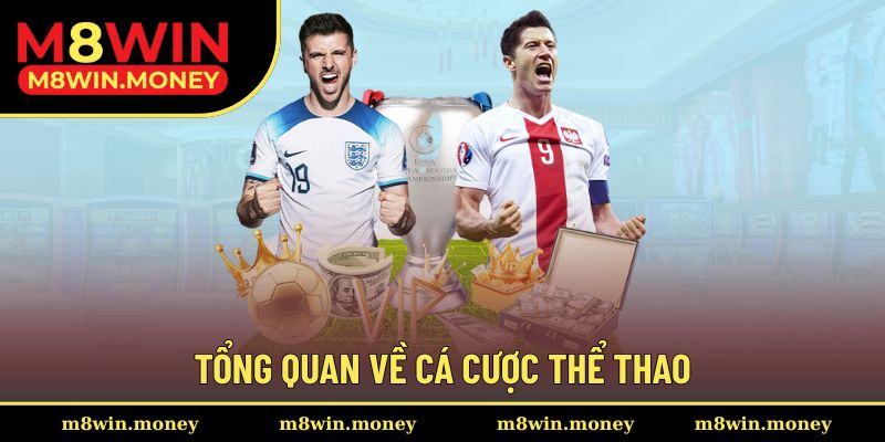 Tổng quan về cá cược thể thao